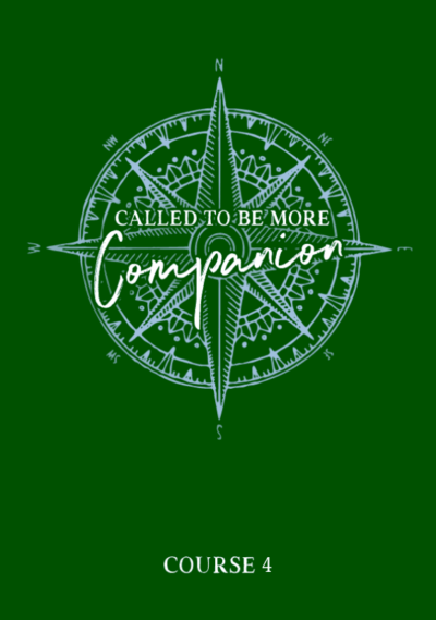 Called to Be More Course 4 Student Companion Book (PREORDER: SHIPS AUGUST 2026)